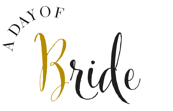 A DAY OF Bride